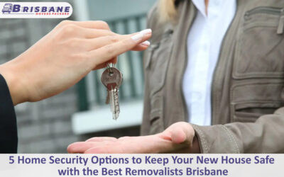 Home 5 Home Security Options to Keep Your New House Safe with the Best Removalists Brisbane