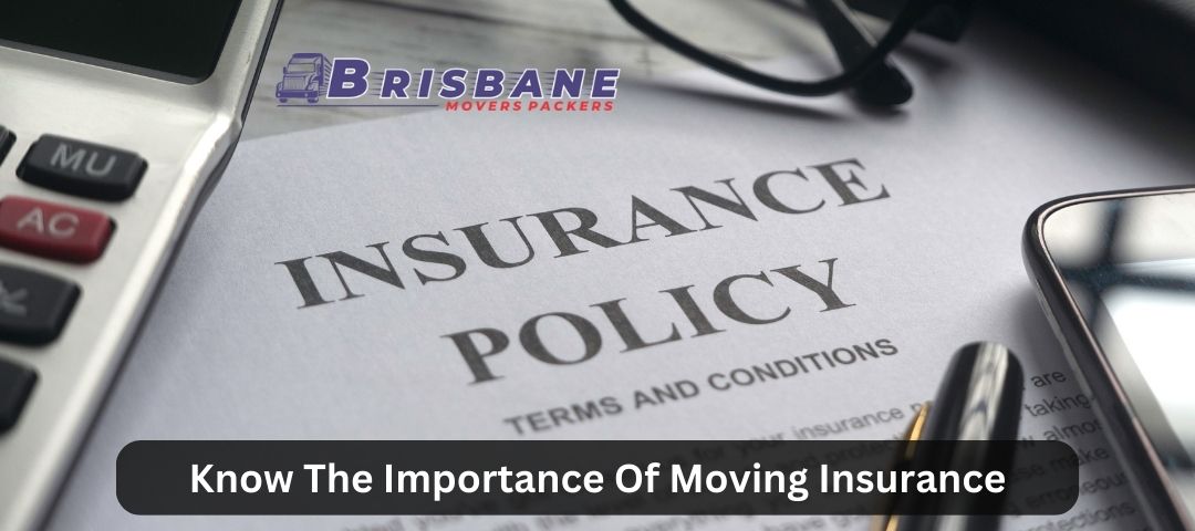 Know The Importance Of Moving Insurance