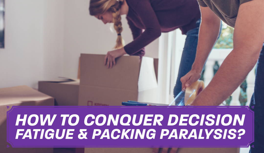 How to Conquer Decision Fatigue & Packing Paralysis